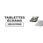 Tablettes PC - Ecrans